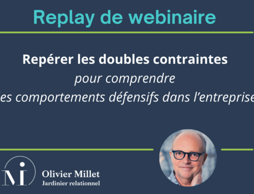 Replay du webinaire “Repérer les doubles contraintes pour comprendre les comportements défensifs en entreprise”